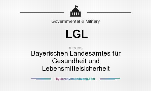 What does LGL mean? It stands for Bayerischen Landesamtes für Gesundheit und Lebensmittelsicherheit