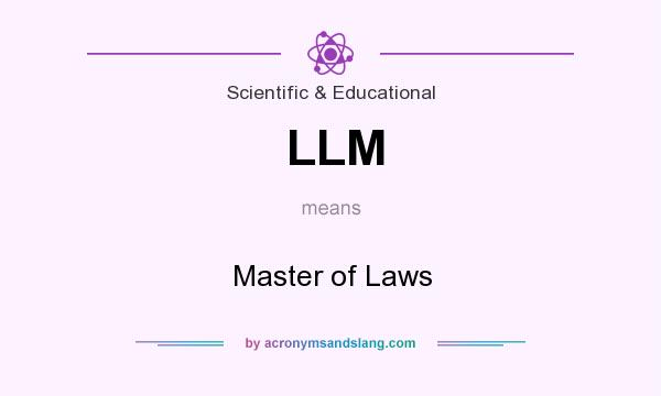 What does LLM mean? It stands for Master of Laws