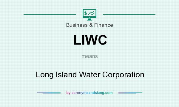 What does LIWC mean? It stands for Long Island Water Corporation