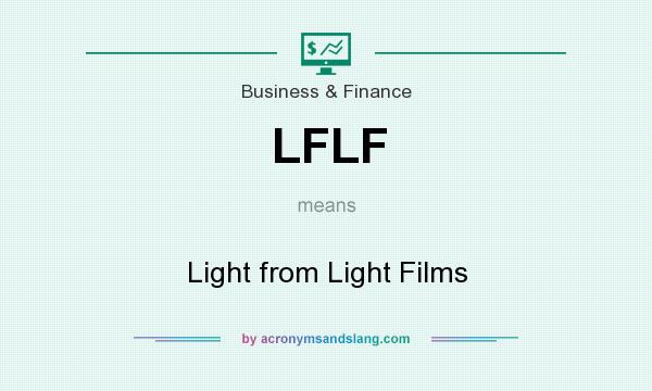 What does LFLF mean? It stands for Light from Light Films