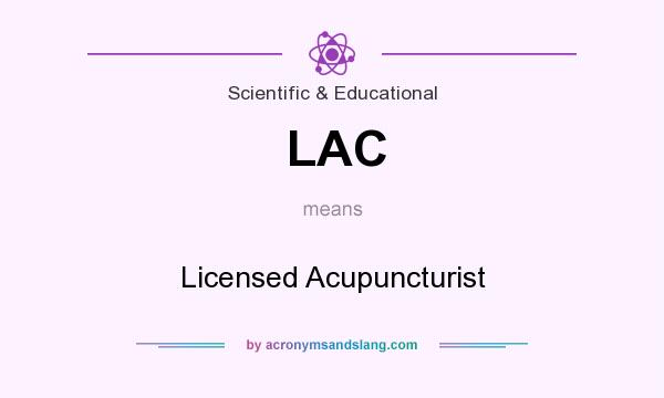 What does LAC mean? It stands for Licensed Acupuncturist