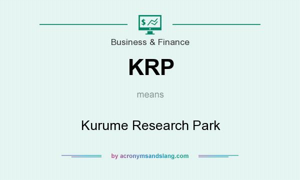 What does KRP mean? It stands for Kurume Research Park
