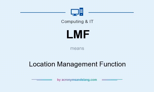 What does LMF mean? It stands for Location Management Function