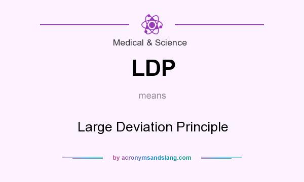 What does LDP mean? It stands for Large Deviation Principle