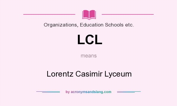 What does LCL mean? It stands for Lorentz Casimir Lyceum