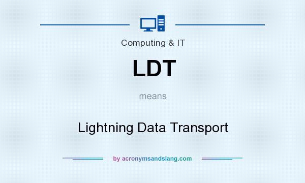 What does LDT mean? It stands for Lightning Data Transport
