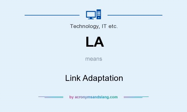 What does LA mean? It stands for Link Adaptation