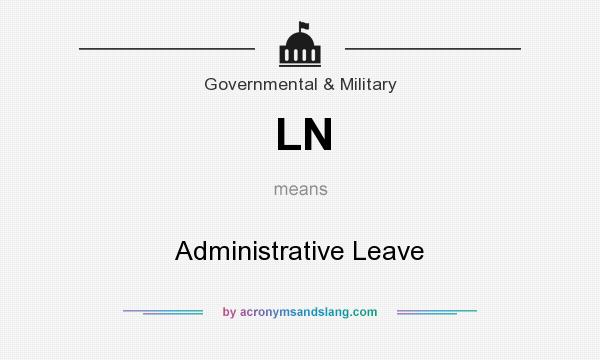 What does LN mean? It stands for Administrative Leave