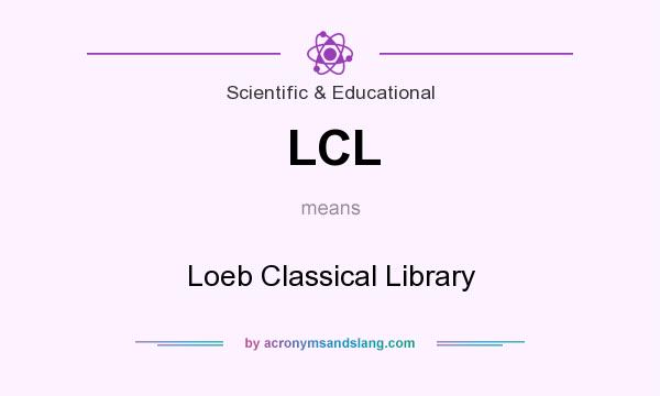 What does LCL mean? It stands for Loeb Classical Library