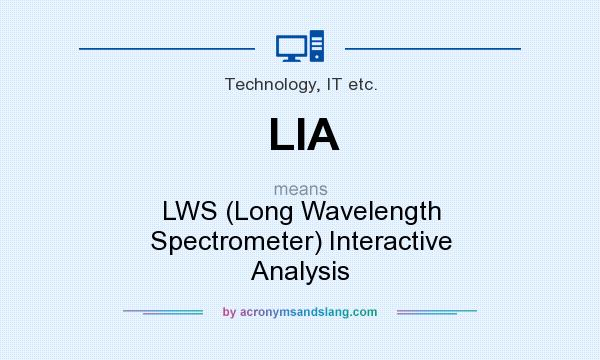 What does LIA mean? It stands for LWS (Long Wavelength Spectrometer) Interactive Analysis