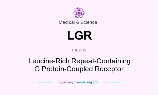 What does LGR mean? It stands for Leucine-Rich Repeat-Containing G Protein-Coupled Receptor