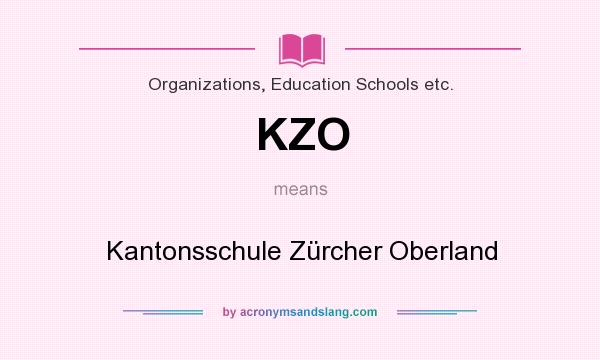 What does KZO mean? It stands for Kantonsschule Zürcher Oberland