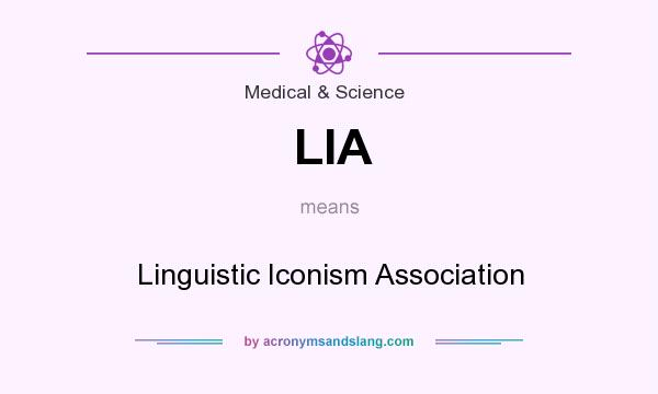 What does LIA mean? It stands for Linguistic Iconism Association