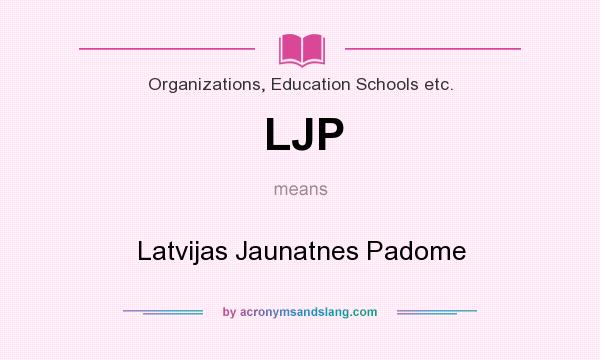 What does LJP mean? It stands for Latvijas Jaunatnes Padome