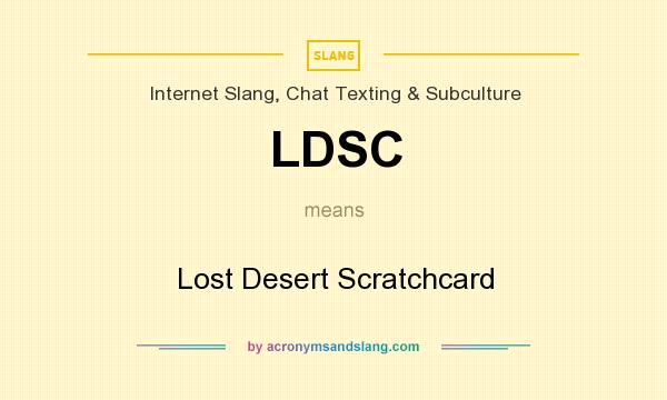 What does LDSC mean? It stands for Lost Desert Scratchcard
