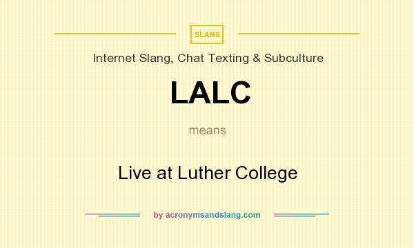What does LALC mean? It stands for Live at Luther College