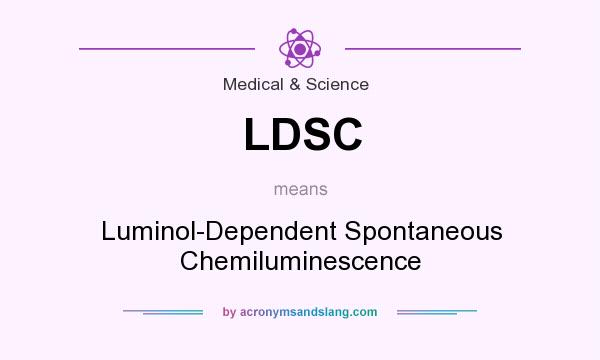 What does LDSC mean? It stands for Luminol-Dependent Spontaneous Chemiluminescence