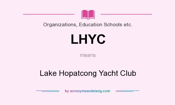 What does LHYC mean? It stands for Lake Hopatcong Yacht Club