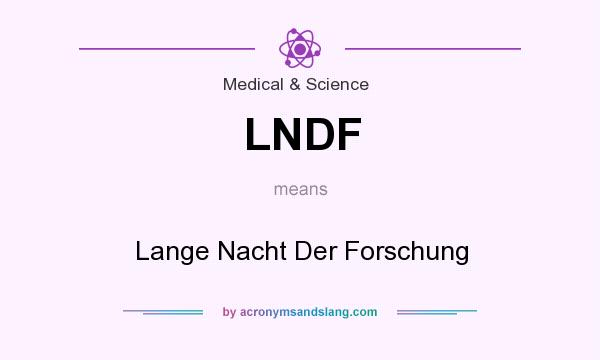 What does LNDF mean? It stands for Lange Nacht Der Forschung