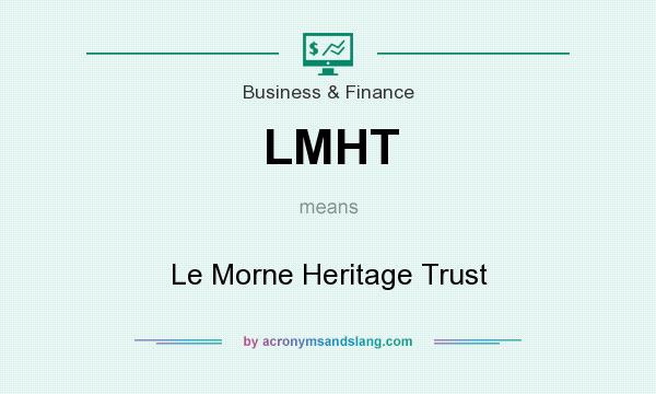 What does LMHT mean? It stands for Le Morne Heritage Trust