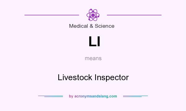 What does LI mean? It stands for Livestock Inspector