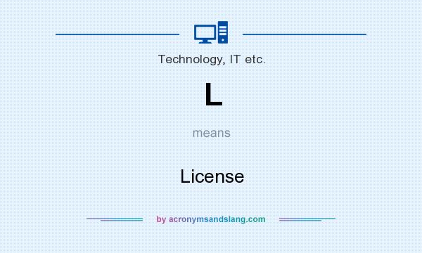 What does L mean? It stands for License