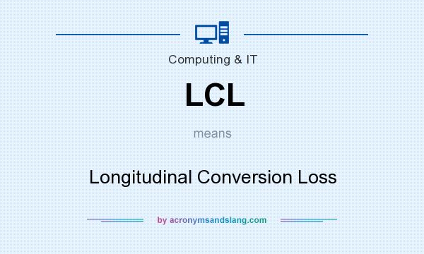 What does LCL mean? It stands for Longitudinal Conversion Loss