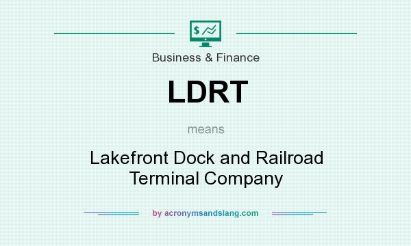 What does LDRT mean? It stands for Lakefront Dock and Railroad Terminal Company