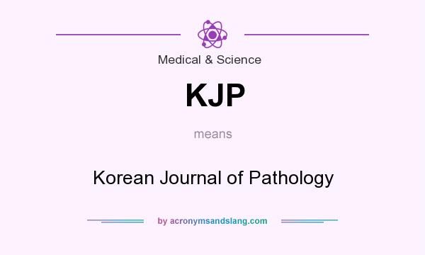 What does KJP mean? It stands for Korean Journal of Pathology