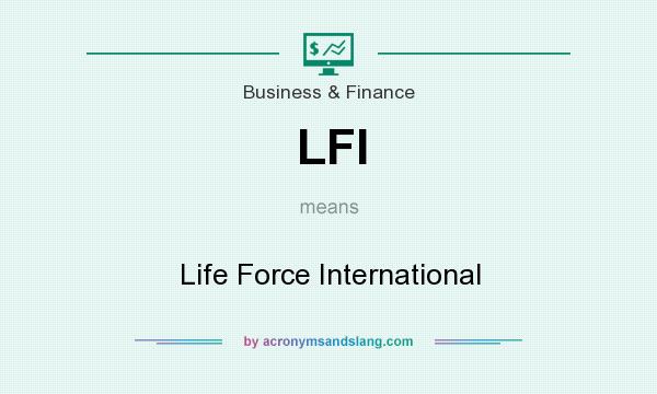 What does LFI mean? It stands for Life Force International