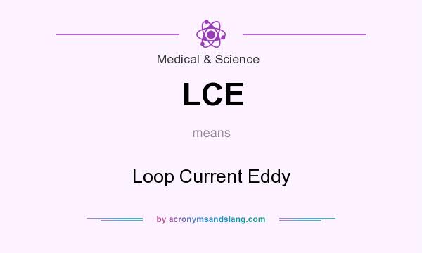 What does LCE mean? It stands for Loop Current Eddy