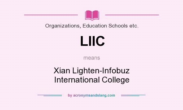 What does LIIC mean? It stands for Xian Lighten-Infobuz International College