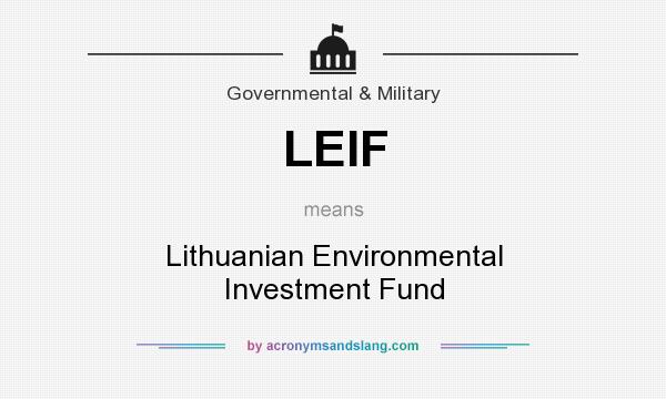What does LEIF mean? It stands for Lithuanian Environmental Investment Fund