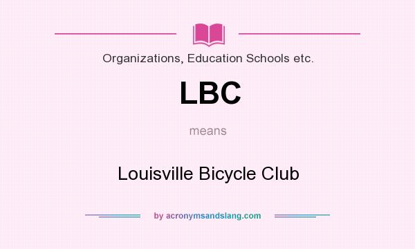 What does LBC mean? It stands for Louisville Bicycle Club