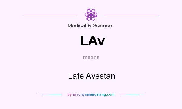 What does LAv mean? It stands for Late Avestan