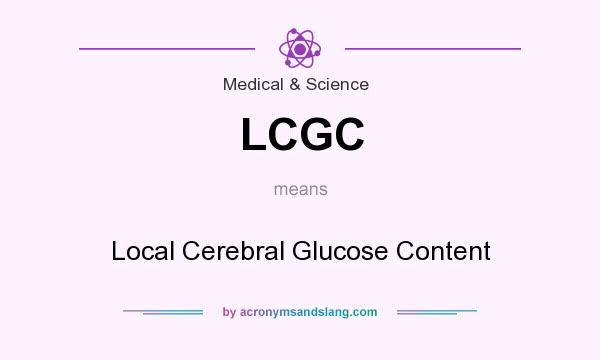 What does LCGC mean? It stands for Local Cerebral Glucose Content