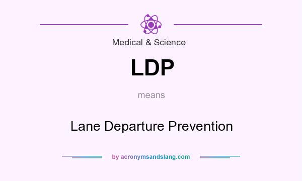 What does LDP mean? It stands for Lane Departure Prevention