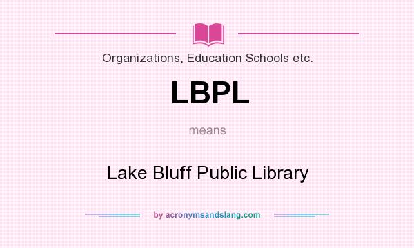 What does LBPL mean? It stands for Lake Bluff Public Library