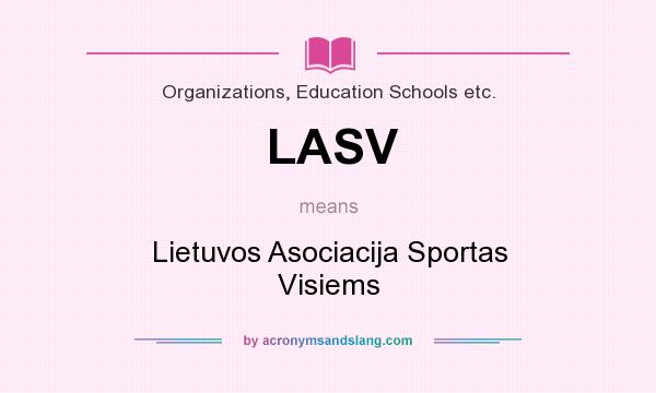 What does LASV mean? It stands for Lietuvos Asociacija Sportas Visiems