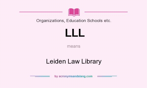 What does LLL mean? It stands for Leiden Law Library