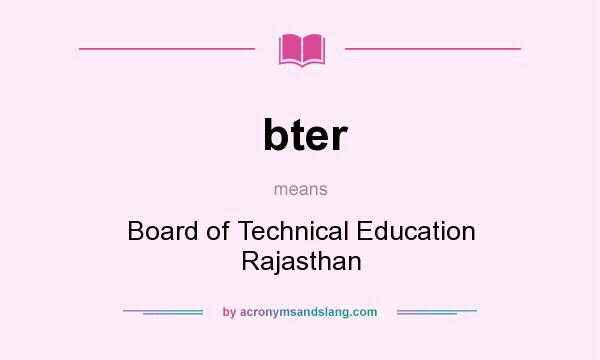 What does bter mean? It stands for Board of Technical Education Rajasthan