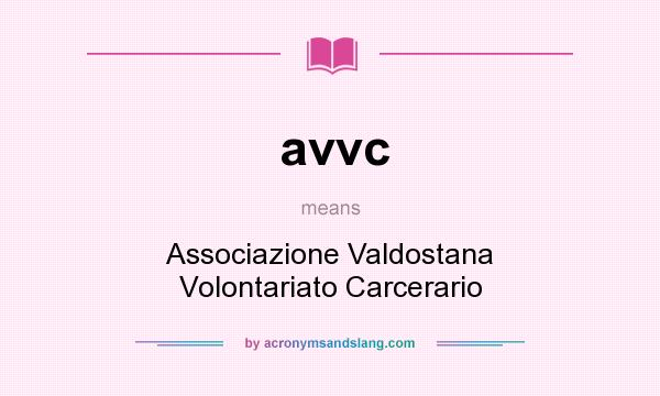 What does avvc mean? It stands for Associazione Valdostana Volontariato Carcerario