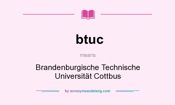 What does btuc mean? It stands for Brandenburgische Technische Universität Cottbus
