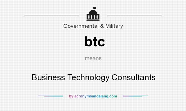 What does btc mean? It stands for Business Technology Consultants