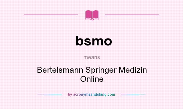 What does bsmo mean? It stands for Bertelsmann Springer Medizin Online