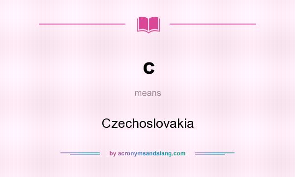 What does c mean? It stands for Czechoslovakia