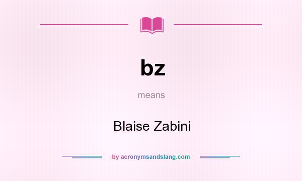 What does bz mean? It stands for Blaise Zabini