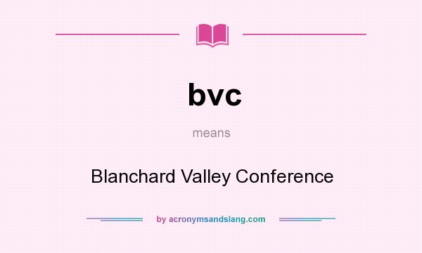 What does bvc mean? It stands for Blanchard Valley Conference
