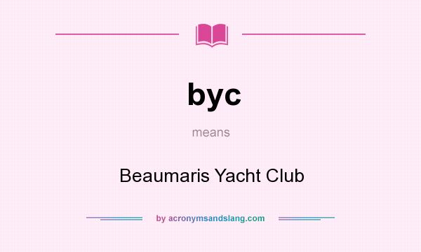 What does byc mean? It stands for Beaumaris Yacht Club
