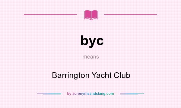 What does byc mean? It stands for Barrington Yacht Club